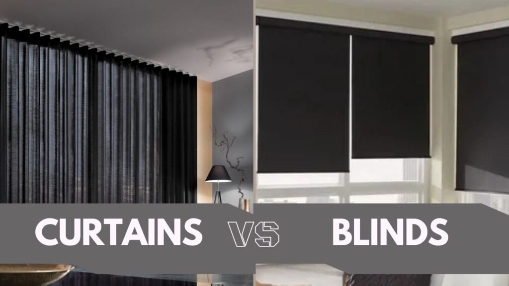 Curtains vs Blinds