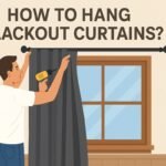 How to Hang Blackout Curtains