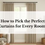 How to Pick the Perfect Curtains for Every Room